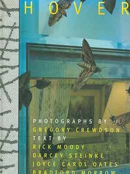 Item #18-2935 Hover. Gregory Crewdson, Rick Moody, Darcey Steinke, Joyce Carol Oates, Bradford...