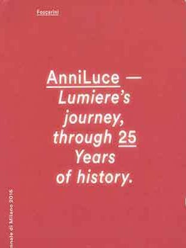 Item #18-2942 AnniLuce : Lumiere's journey through 25 years of history. Foscarini, Elisa Ossino,...