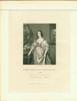 Item #18-2983 Portrait of Henrietta Maria, Queen of Charles the First. Van Dyke, J. Thomson,...