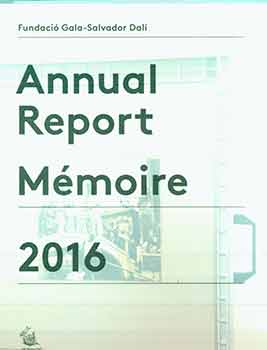 Item #18-3081 2016 Annual Report: Memoire. Fundacio Gala-Salvador Dali, Spain Figueres