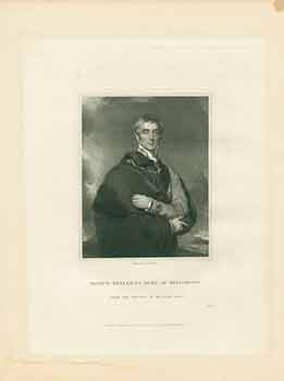 Item #18-3138 Portrait of Arthur Wellesley, Duke of Wellington. Lawrence, H. T. Ryall, painter, engraver.