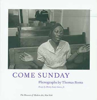 Item #18-3356 Come Sunday: photographs by Thomas Roma: Museum of Modern Art, New York, (April 14...