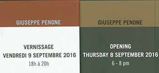 Item #18-3383 Guiseppe Penone: Fui -- Saro’ -- Non Sono. Opening Thursday 8 September 2016....
