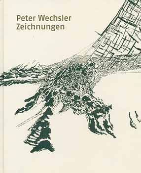 Item #18-3413 Peter Wechsler. Zeichnungen: Kleinteilig Wachst Die Welt Zusammen. (Published on...