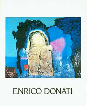Item #18-3433 Enrico Donati Recent Paintings. (Catalog of exhibition April 1 - 26 1986). Enrico...