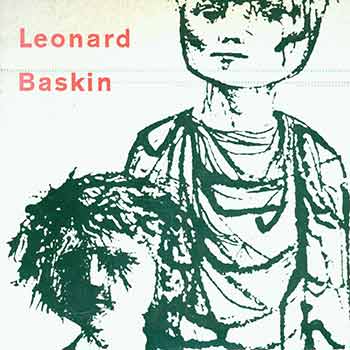 Item #18-3440 Leonard Baskin: eine Ausstellung des Museum of Modern Art in New York. (Catalogue of an exhibition from 16 September - 15 October, 1961). Leonard Baskin, Peter Selz, Thalia Selz.