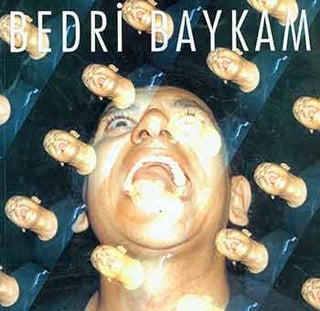 Item #18-3526 Bedri Baykam: Behind & Beyond Paint. Bedri Baykam, Sibel Baykam, Zuhal Ucuncu