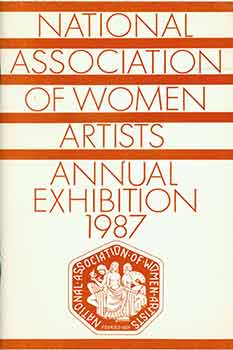 Item #18-3578 National Association of Women Artists 98th Annual Exhibition 1987. (Catalog of a...
