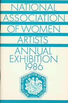 Item #18-3579 National Association of Women Artists 97th Annual Exhibition 1986. (Catalog of a...