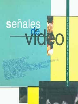 Item #18-3633 Senales de Video: Aspectos de la Videocreacion Espanola de los Ultimos Anos. Museo...