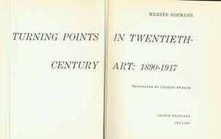 Item #18-3685 Turning Points in Twentieth Century Art: 1890-1917. (Signed by Peter Selz). Werner...