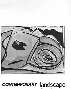 Item #18-3706 Contemporary Landscape: Five Views. Frances Barth, Susanna Heller, Michi Itami, Tobi Kahn, Cari Rosmarin. January 21 - March 3, 1989. John Moore, William Zimmer, curate., text.