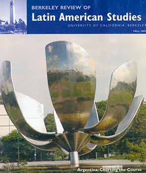Item #18-3713 Berkeley Review of Latin American Studies: Fall 2007. Harley Shaiken, Berkeley Center for Latin American Studies at the University of California, chair, CA Berkeley.