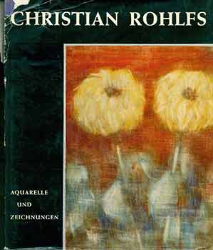 Item #18-3837 Christian Rohlfs: Aquarelle und Zeichnungen. Paul Vogt, Christian Rohlfs
