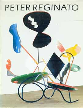 Peter Reginato; Patricia Hamilton - Peter Reginato: New Sculpture. (Exhibition: March 2 - March 31, 1990, Patricia Hamilton, Hamilton Gallery, Santa Monica, Calif)