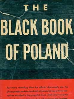 Item #18-3973 The Black Book of Poland. Profusely Illustrated. Early Edition. The Polish Ministry