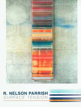 Item #18-4008 R. Nelson Parrish: Surface Tension. October 17 - December 5, 2009. Opening:...
