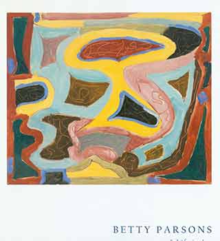 Item #18-4011 Betty Parsons: A Life in Art. March 5 - 28, 2015. Reception: March 7, 3:00-5:00pm. [Exhibition and reception announcement]. Betty Parsons, Louis Newman, David Findlay Jr. Gallery, text, New York.