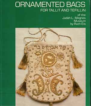 Item #18-4036 Ornamented Bags for Tallit and Tefillin of the Judah L. Magnes Museum. Ruth Eis