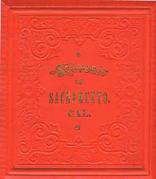 Item #18-4051 Victorian Views: Souvenir of Sacramento Copyright 1887. (Facsimile of 19th Century...