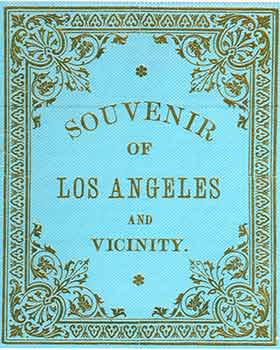 Item #18-4053 Victorian Views: Souvenir of Los Angeles and Vicinity Copyright 1886. (Facsimile of...