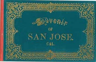Item #18-4057 Victorian Views: Souvenir of San Jose 1880s/1890s. (Facsimile of 19th Century View...