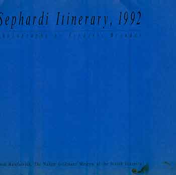 Item #18-4086 Sephardi Itinerary, 1992. [First edition[. Frederic Brenner, Margalith Bergstein, photog., curat.