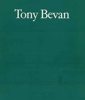 Item #18-4110 Tony Bevan. New York, CA Venice, Tony Bevan, Dan Cameron, Louver Gallery / L. A. Louver, text.