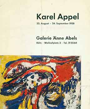 Item #18-4125 Karel Appel: 23. August - 24. September, 1958. [Exhibition brochure]. Karel Appel,...