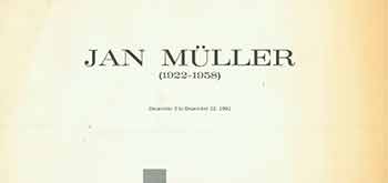 Item #18-4144 Jan Muller (1922 - 1958). December 3 to December 22, 1962. [Limited edition]. Jan Muller, Zabriskie Gallery, Paris.