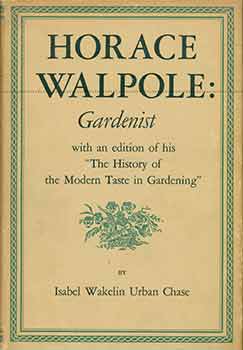 Item #18-4153 Horace Walpole: Gardenist: An Edition of Walpole's 'The History of the Modern Taste...