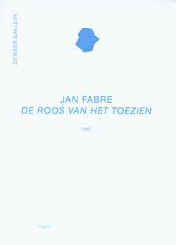 Item #18-4168 Jan Fabre De Roos Van Het Toezien 1987. (Catalog of an exhibition held at Deweer...