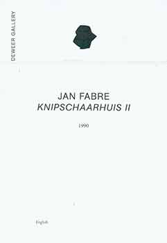 Jan Fabre; Gerald Deweer - Jan Fabre Knipschaarhuis II 1990. (Catalog of Jan Fabre's Works Held or Exhibited at Deweer Gallery)