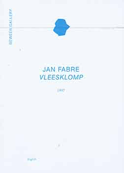 Item #18-4175 Jan Fabre Vleesklomp 1997. (Catalog of Jan Fabre’s works held or exhibited at Deweer Gallery). Jan Fabre, Gerald Deweer.