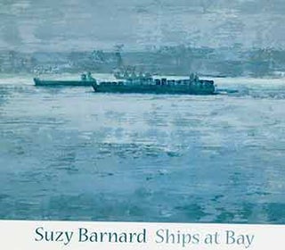 Item #18-4261 Suzy Barnard: Ships at Bay. 5 January - 27 March, 2009. [Promotional postcard]....