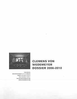 Item #18-4391 Clemens Von Wedemeyer Dossier 2006-2010. Clemens Von Wedemeyer, KOW Berlin, Berlin