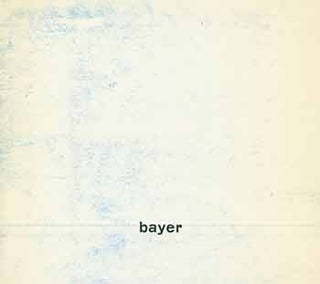 Item #18-4405 Bayer: Recent Paintings. [Exhibition brochure]. Bayer, Andrew-Morris Gallery, New York