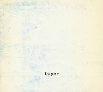 Item #18-4405 Bayer: Recent Paintings. [Exhibition brochure]. Bayer, Andrew-Morris Gallery, New York.