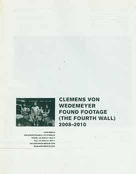 Item #18-4430 Clemens Von Wedemeyer: Found Footage (The Fourth Wall), 2008-2010. Clemens Von...