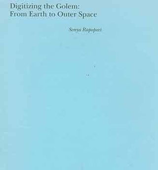 Item #18-4499 Digitizing the Golem: From Earth to Outer Space. [Reprinted from Leonardo, Vol. 39,...