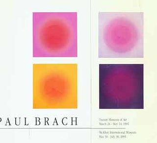 Item #18-4520 Paul Brach. Tucson Museum of Art, March 24 - May 14, 1995. McAllen International...
