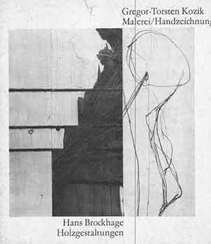 Item #18-4537 Gregor-Torsten Kozik, Malerie Handzeichnungen: Hans Brockhage: Holzegestaltungen....