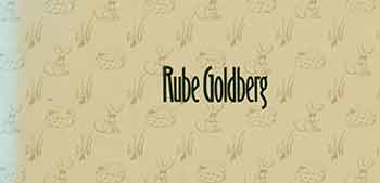 Item #18-4552 Rube Goldberg. Memorial Exhibition: Drawings from the Bancroft Library. Rube Goldberg, Peter Selz, University Art Museum, Berkeley.