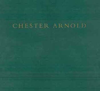 Item #18-4624 Chester Arnold: Accumulation: Reflections of a Material Life. Paintings, 1998....