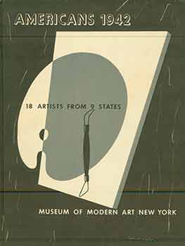 Item #18-4675 Americans 1942. 18 Artists from 9 States. Dorothy Canning Miller