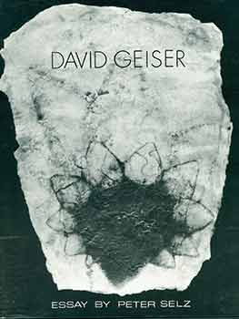Item #18-4686 David Geiser. David Geiser, Peter Selz, artist, author