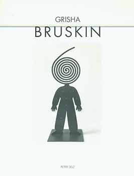 Item #18-4689 Grisha Bruskin: L'oeuvre Unique = The Unique Work. Grisha Bruskin, Peter Selz,...