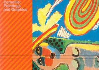 Item #18-4722 Corneille: Paintings and Graphics. March 7 - 25, 1984. An exhibition organized by...