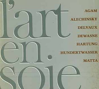 Item #18-4729 L’Art en Soie: Works by Agam, Alechinsky, Delvaux, Dewasne, Hartung,...