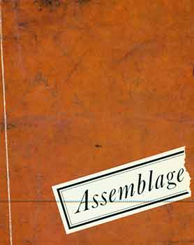 Item #18-4738 Assemblage. [Catalogue for exhibition May 12 - July 2, 1987]. [First edition]. Kent...